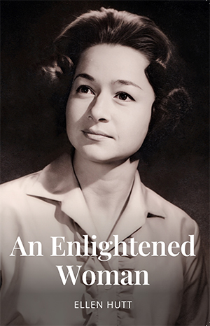 The front cover of An Enlightened Woman, the LifeBook written by Ellen Hutt.